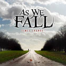 As We Fall : Times Change